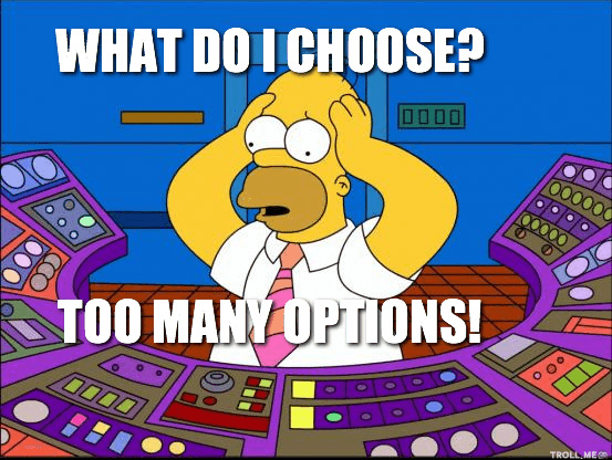 Too Many Options