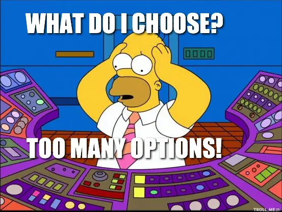 Too Many Options