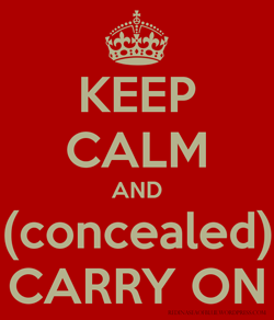 Keep Calms and Concealed Carry On