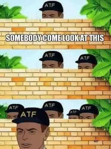 ATF-Meme.jpg