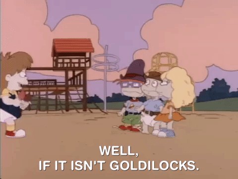 Goldilocks