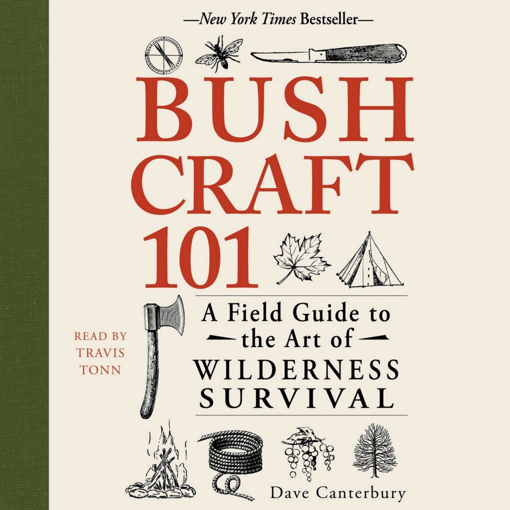 Bushcraft 101 A Field Guide to the Art of Wilderness Survival