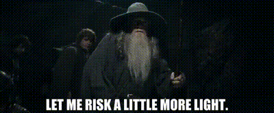 Let me risk more light gif